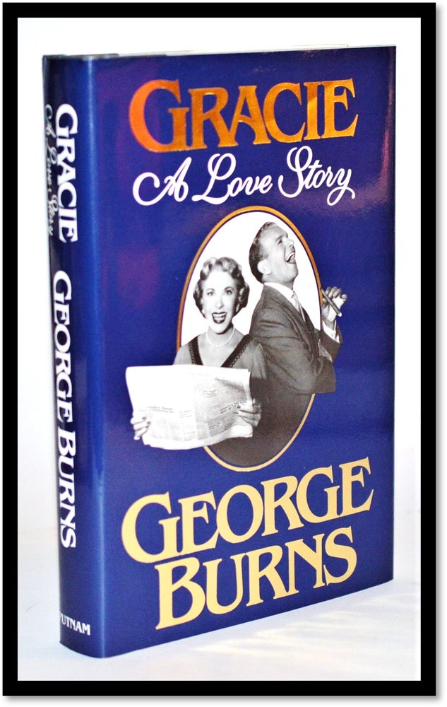 Item #012104 Gracie: A Love Story. George Burns.