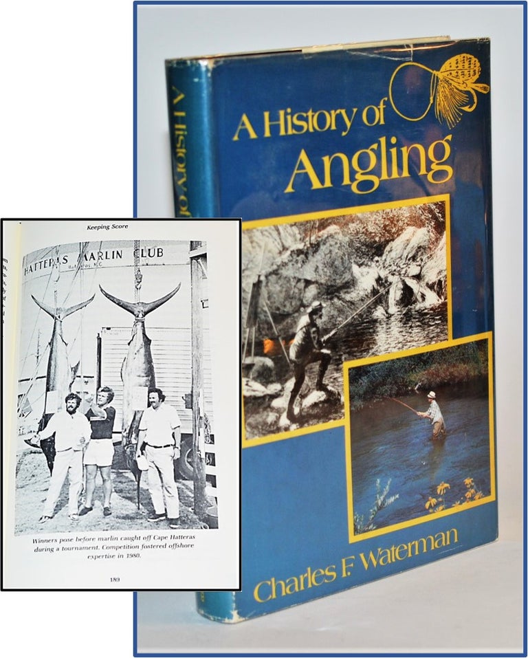 Item #012126 A History of Angling. Charles F. Waterman.