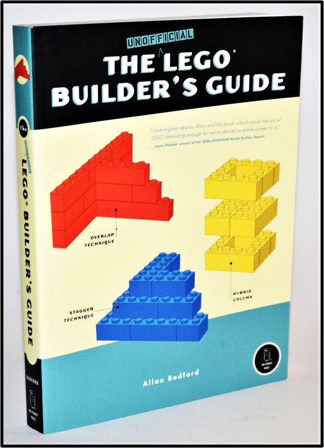 Item #012146 The Unofficial LEGO Builder's Guide. Allan Bedford.