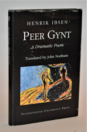 Item #012319 Peer Gynt: A Dramatic Poem (A Scandinavian University Press Publications Series)....