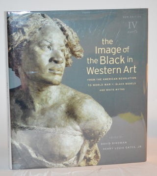 Item #012334 The Image of the Black in Western Art, Volume IV part 1: From the American...