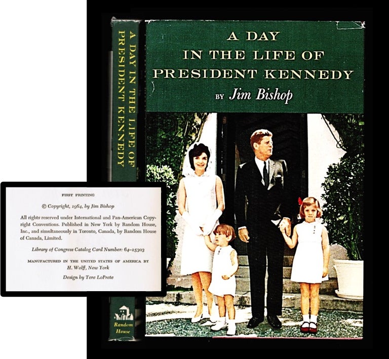 Item #012373 A Day In The Life of President Kennedy. Jim Bishop.