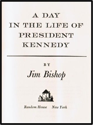 A Day In The Life of President Kennedy