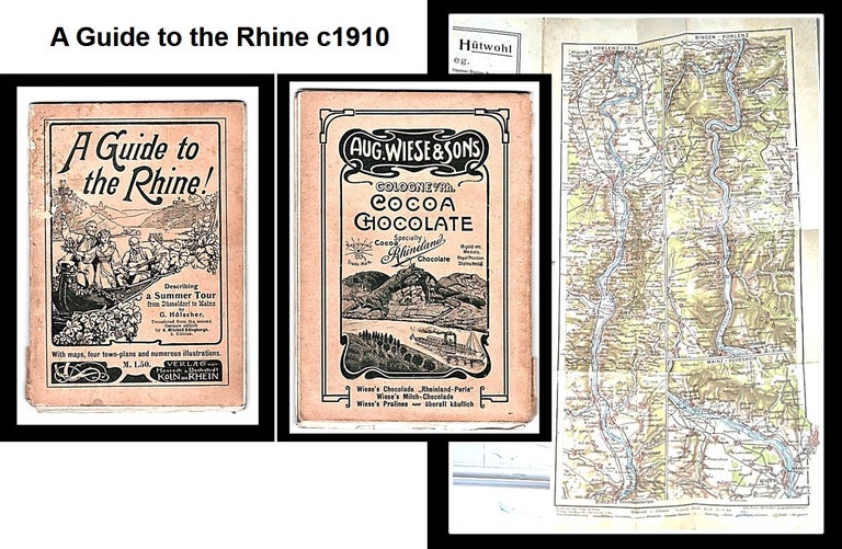 Item #012392 A Guide to the Rhine Describing a Summer Tour from Dusseldorf to Mainz [Germany]. G. Holscher Translated from the second, A. Mitchell-Edingburgh.