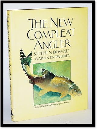 Item #012397 The New Compleat Angler. Stephen Downes