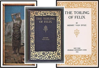 Item #012422 The Toiling of Felix [Christmas Story]. Henry Van Dyke