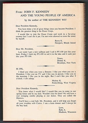 John F. Kennedy and the Young People of America. Compiled and Edited from the Thousands of Letters Written to the President and Mrs. Kennedy.