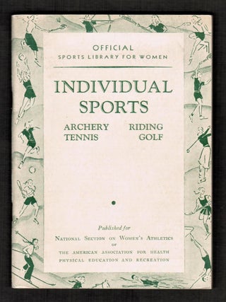 Official Sports Library for Women. Individual Sports: Archery, Riding, Tennis, Golf