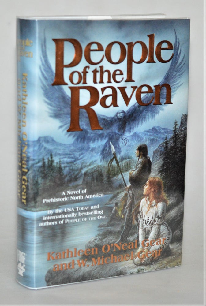 Item #012530 People of the Raven (North America's Forgotten Past). Gear O'Neal, Kathleen, W. Michael Gear.