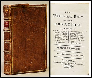 Item #012546 The World and Rest of the Creation Containing: 1, An Essay on the Universe; 2....