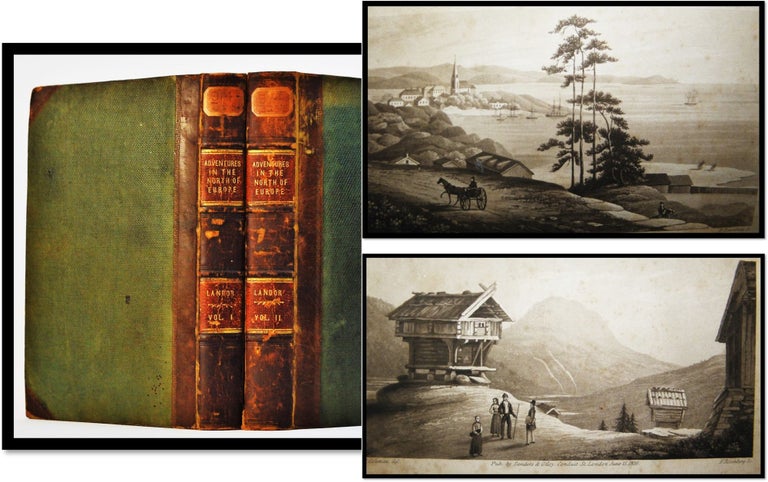 Adventures in the North of Europe: Illustrative of the Poetry and Philosophy of Travel. Edward Wilson Landor.
