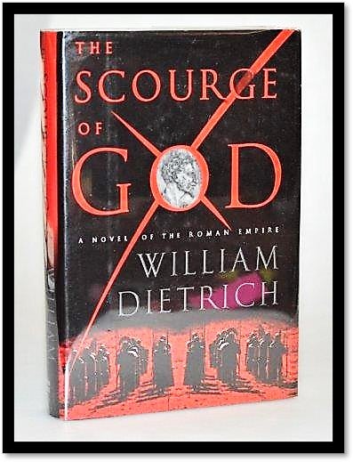 Item #012639 The Scourge of God. William Dietrich.