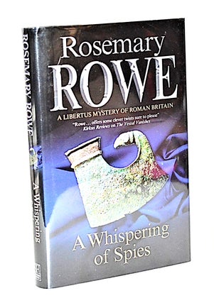 Whispering of Spies (A Libertus Mystery of Roman Britain #13. Rosemary Rowe.