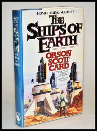 Item #012715 The Ships of Earth (Homecoming, Volume 3). Orson Scott Card