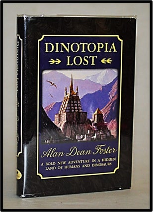 Item #012778 Dinotopia Lost: A Bold New Adventure in a Hidden Land of Humans and Dinosaurs. Alan...