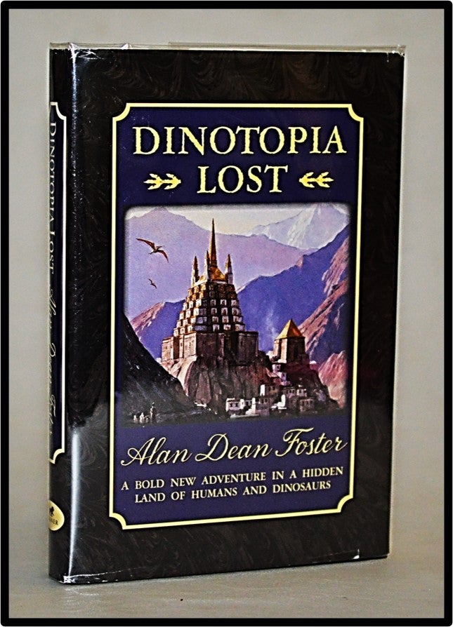 Item #012778 Dinotopia Lost: A Bold New Adventure in a Hidden Land of Humans and Dinosaurs. Alan Dean Foster.