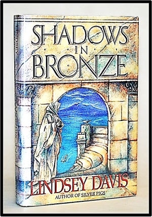 Item #012781 Shadows in Bronze (Book 2 of Marcus Didius Falco Mysteries). Lindsey Davis