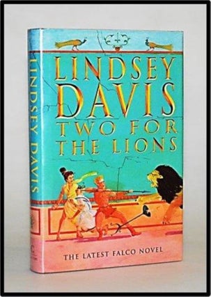 Two for the Lions (Book 10 of Marcus Didius Falco Mysteries)