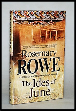 Ides of June (A Libertus Mystery of Roman Britain, #16. Rosemary Rowe.