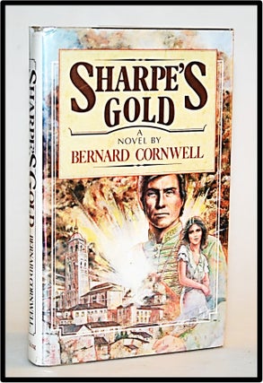 Item #012856 Sharpe's Gold: Richard Sharpe & the Destruction of Almeida, August 1810 (Richard...