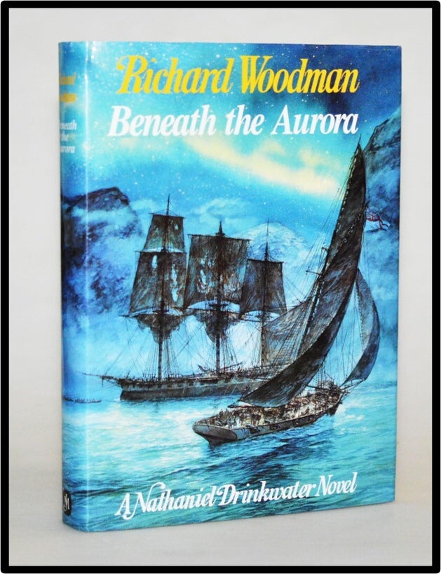 Item #012879 Beneath the Aurora (A Nathaniel Drinkwater Novel #12). Richard Woodman.