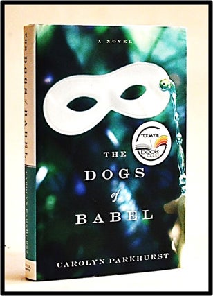 Item #012900 The Dogs of Babel. Carolyn Parkhurst