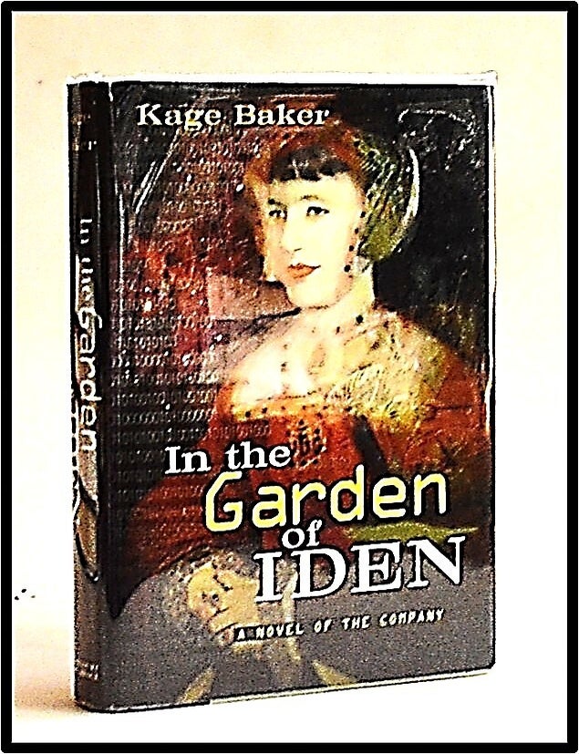 Item #012901 In the Garden of Iden: A Novel of the Company Book 1. Kage Baker.