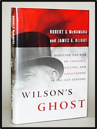 Item #012937 Wilson's Ghost: Reducing the Risk of Conflict, Killing, and Catastrophe in the 21st...
