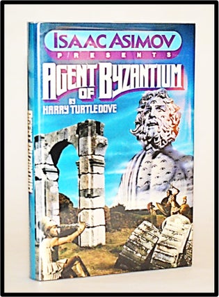 Item #012945 Agent of Byzantium (Isaac Asimov Presents Series). Harry Turtledove