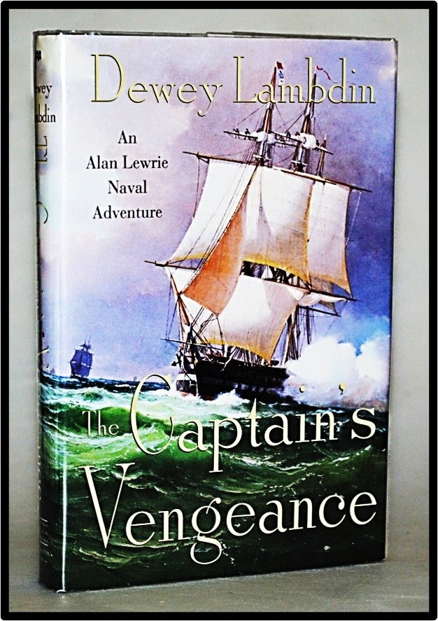 Item #012957 The Captain's Vengeance (Alan Lewrie Naval Adventures #12). Dewey Lambdin.