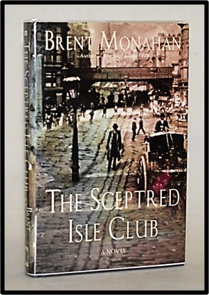 Item #013026 The Sceptred Isle Club. Brent Monahan