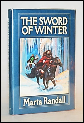Item #013086 The Sword of Winter. Marta Randall