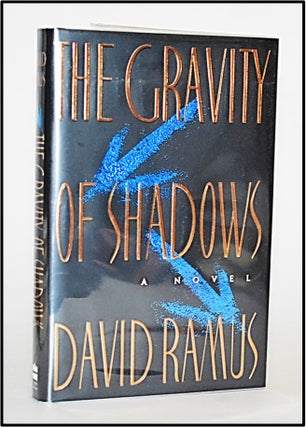 Item #013090 The Gravity of Shadows: A Novel. David Ramus