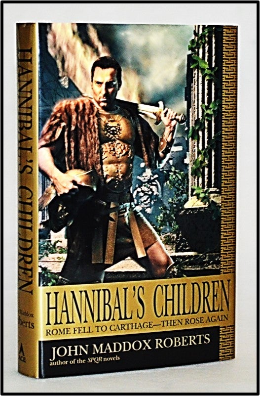 Item #013118 Hannibal's Children. John Maddox Roberts.