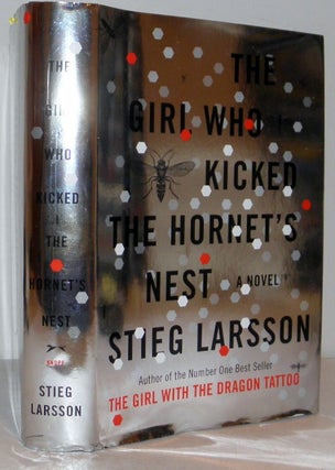 Item #013131 The Girl Who Kicked the Hornet's Nest. Stieg Larsson
