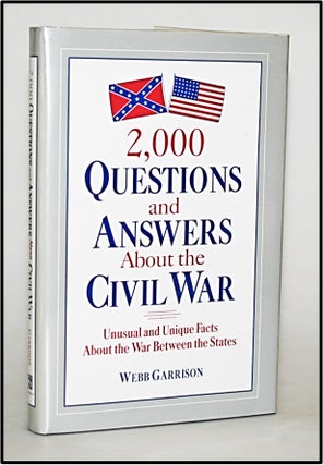 Item #013143 2,000 Questions and Answers About the Civil War. Webb Garrison
