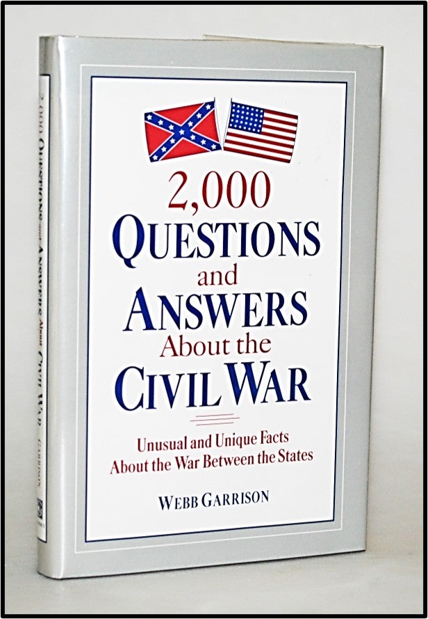 Item #013143 2,000 Questions and Answers About the Civil War. Webb Garrison.