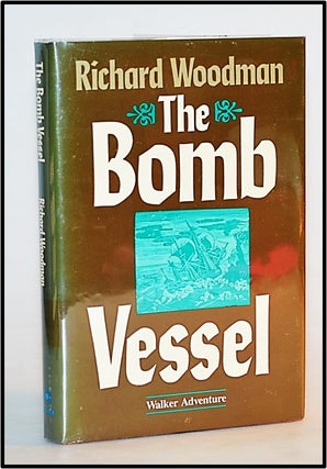 Item #013259 The Bomb Vessel [Book 4 of Nathaniel Drinkwater]. Richard Woodman