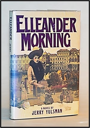 Item #013265 Elleander Morning: A Novel [Time Travel]. Jerry Yulsman