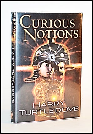 Item #013297 Curious Notions (Crosstime Traffic Book 2). Harry Turtledove
