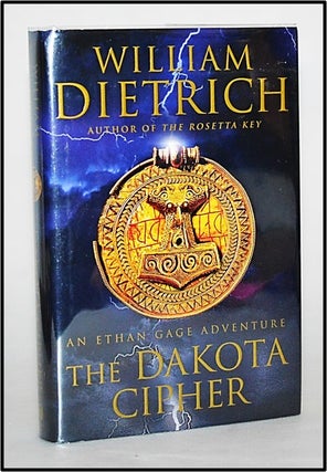 Item #013301 The Dakota Cipher (Book 3 of Ethan Gage Adventures). William Dietrich