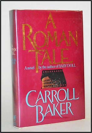 Item #013330 A Roman Tale. Carroll Baker