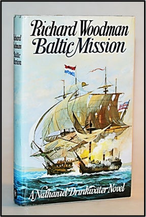 Item #013359 Baltic Mission [ Nathaniel Drinkwater Novel #7]. Richard Woodman