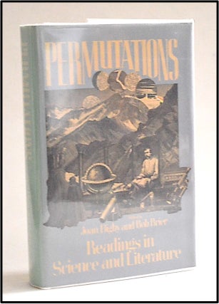 Item #013415 Permutations: Readings in Science and Literature. Joan And Brier Digby, Bob