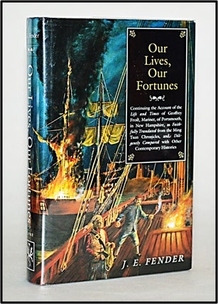 Item #013454 Our Lives, Our Fortunes: Continuing the Account of the Life and Times of Geoffrey...