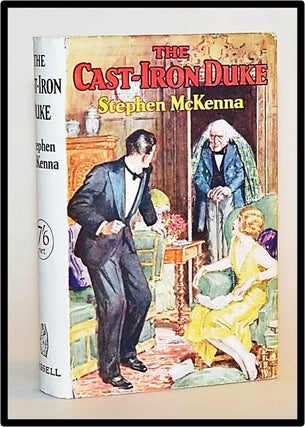 Item #013475 The Cast-Iron Duke. Stephen McKenna