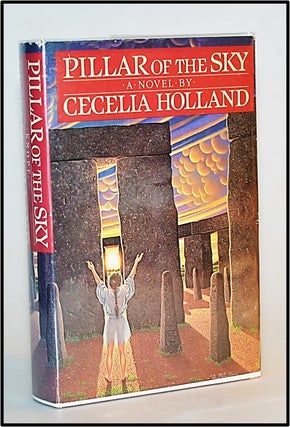 Item #013493 Pillar of the Sky. Cecelia Holland