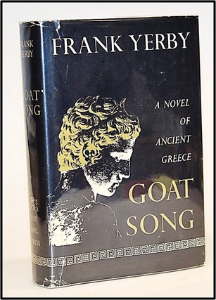 Item #013505 Goat Song: A Novel of Ancient Greece. Frank Yerby