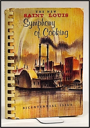 Item #013552 [Cookery] The New Saint Louis Symphony of Cooking. Women's Assn. of the St. Louis...