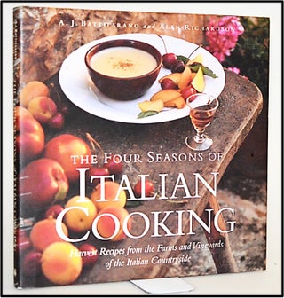 The Four Seasons of Italian Cooking: Harvest Recipes from the Farms and Vineyards of the Italian. A. J. Battifarano, Alan Richardson.